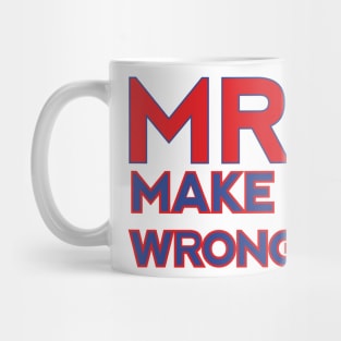 MAKE RACISM WRONG AGAING Mug